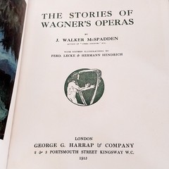 The Stories of Wagner’s Operas 1915 Edition Illustrated Book