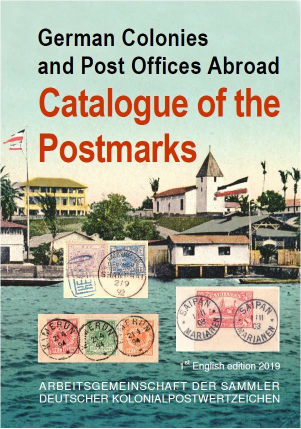 German Colonies – Catalogue of the Postmarks, 1st English Edition – New!